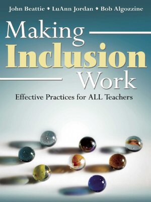 cover image of Making Inclusion Work: Effective Practices for All Teachers
